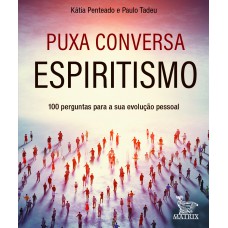 Puxa conversa espiritismo