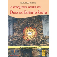 Catequeses sobre os dons do Espirito Santo