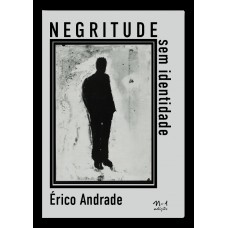 Negritude sem identidade