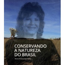 Conservando a natureza do Brasil Conservando a natureza do Brasil