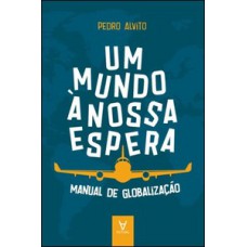 Um mundo à nossa espera