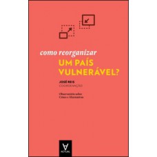 Como reorganizar um país vulnerável?