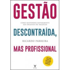 Gestão descontraída, mas profissional