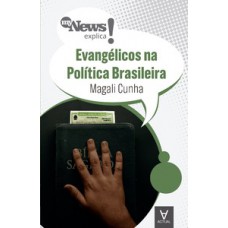 MyNews explica - Evangélicos na política brasileira MyNews explica - Evangélicos na política brasileira