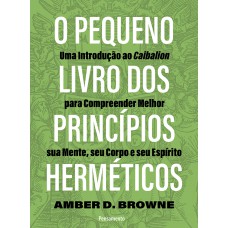 O pequeno livro dos princípios herméticos