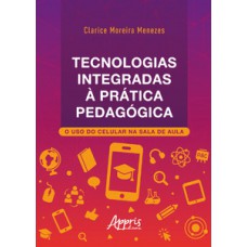 Tecnologias integradas à prática pedagógica