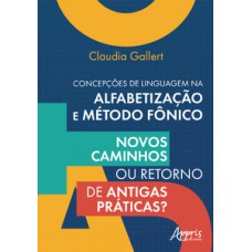 Concepções de linguagem na alfabetização e método fônico