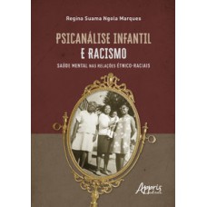 Psicanálise infantil e racismo Psicanálise infantil e racismo