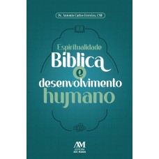 Espiritualidade Bíblica e desenvolvimento humano