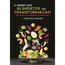 O mundo dos alimentos em transformação - Finalista Prêmio Jabuti Acadêmico 2024 O mundo dos alimentos em transformação - Finalista Prêmio Jabuti Acadêmico 2024