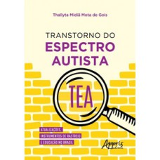 Transtorno do Espectro Autista – TEA Transtorno do Espectro Autista – TEA