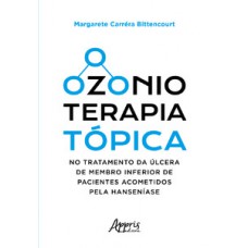 Ozonioterapia tópica no tratamento da úlcera de membro inferior de pacientes acometidos pela hanseníase