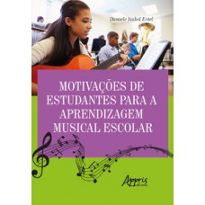 Motivações de estudantes para a aprendizagem musical escolar