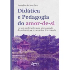 Didática e pedagogia do amor-de-si