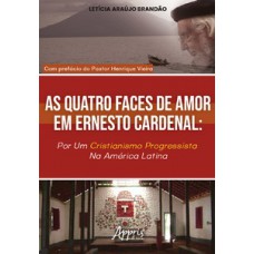 As quatros faces de amor em Ernesto Cardenal