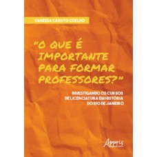 “O que é importante para formar professores?”