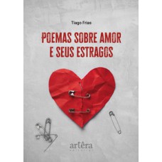 Poemas sobre amor e seus estragos Poemas sobre amor e seus estragos