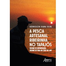 A pesca artesanal ribeirinha no Tapajós