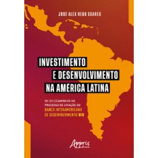 Investimento e desenvolvimento na América Latina