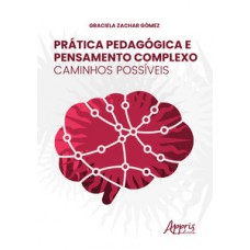 Prática pedagógica e pensamento complexo