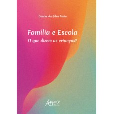 Família e escola: o que dizem as crianças?