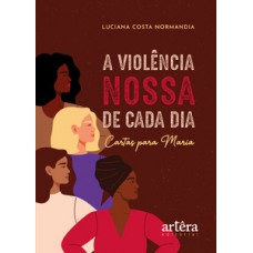 A violência nossa de cada dia