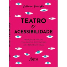 Teatro e acessibilidade Teatro e acessibilidade