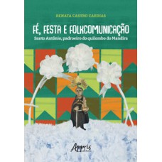 Fé, festa e folkcomunicação