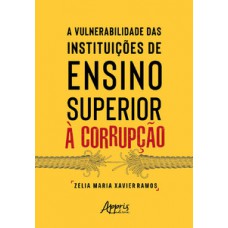 A vulnerabilidade das instituições de ensino superior à corrupção