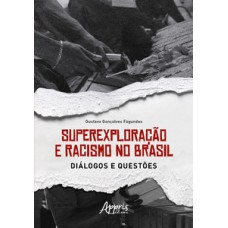 Superexploração e racismo no Brasil