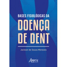 Bases fisiológicas da doença de Dent