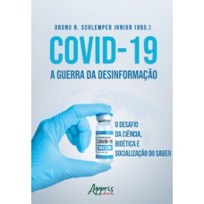 Covid-19 - A guerra da desinformação