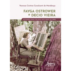 Fayga Ostrower e Decio Vieira