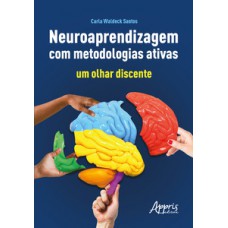 Neuroaprendizagem com metodologias Ativas Neuroaprendizagem com metodologias Ativas
