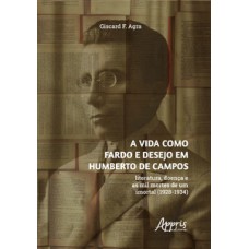 A vida como fardo e desejo em Humberto de Campos