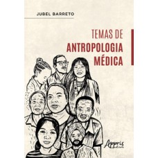 Temas de antropologia médica