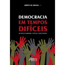 Democracia em tempos difíceis