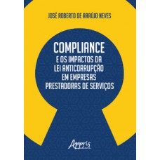 Compliance e os impactos da lei anticorrupção em empresas prestadoras de serviços