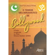 O terror melodramático de Bollywood