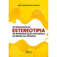 Os processos de estereotipia na representação discursiva do Brasil na Espanha