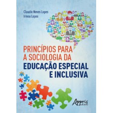 Princípios para a sociologia da educação especial e inclusiva