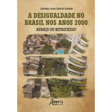 A desigualdade no Brasil nos anos 2000