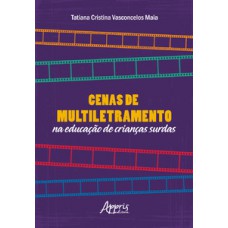 Cenas de multiletramento na educação de crianças surdas