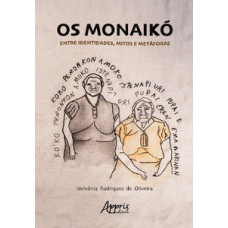 Os Monaikó - Entre identidades, mitos e metáforas
