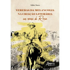 Veredas da melancolia na criação literária