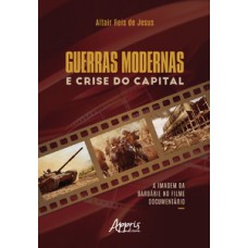 Guerras modernas e crise do capital