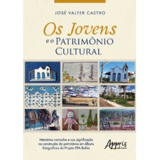 Os jovens e o patrimônio cultural