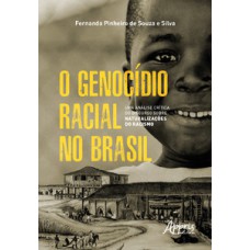 O genocídio racial no Brasil