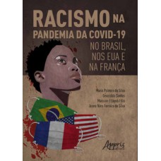 Racismo na pandemia da Covid-19 no Brasil, nos EUA e na França