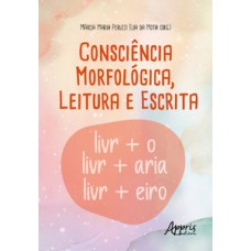 Consciência morfológica, leitura e escrita